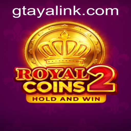 Discover the World of RoyalCoins2 on GTAYA.COM